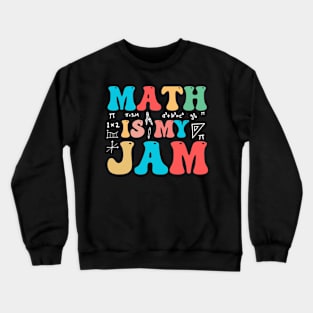 Math is My Jam Groovy Crewneck Sweatshirt